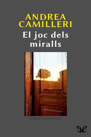 [Salvo Montalbano 23] • El Joc Dels Miralls